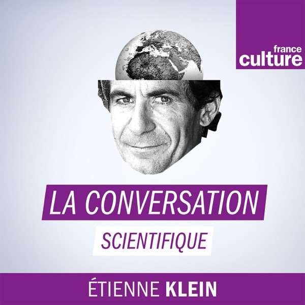 La Conversation scientifique – France Culture