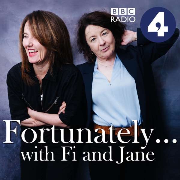 Fortunately… with Fi and Jane