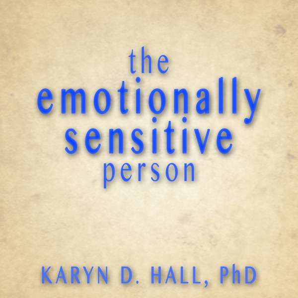 The Emotionally Sensitive Person Podcast