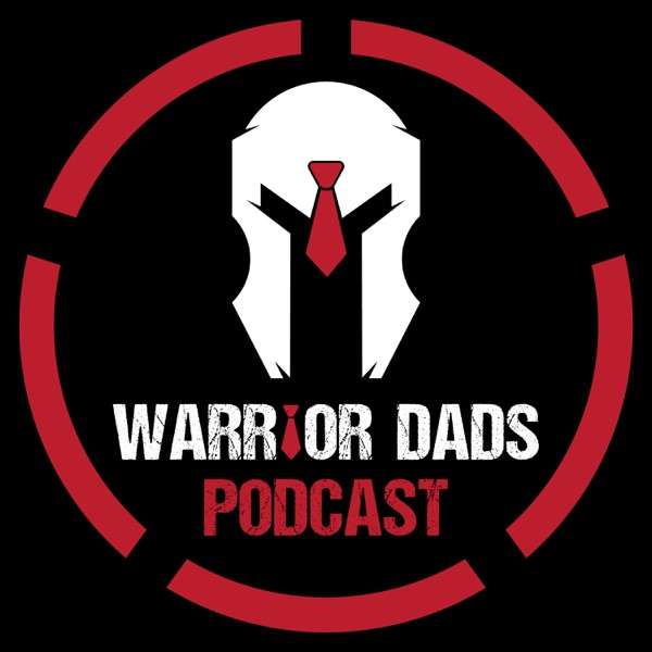 Warrior Dads Podcast