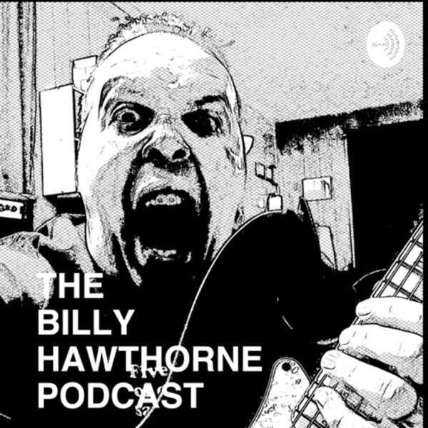 The Billy Hawthorne Podcast