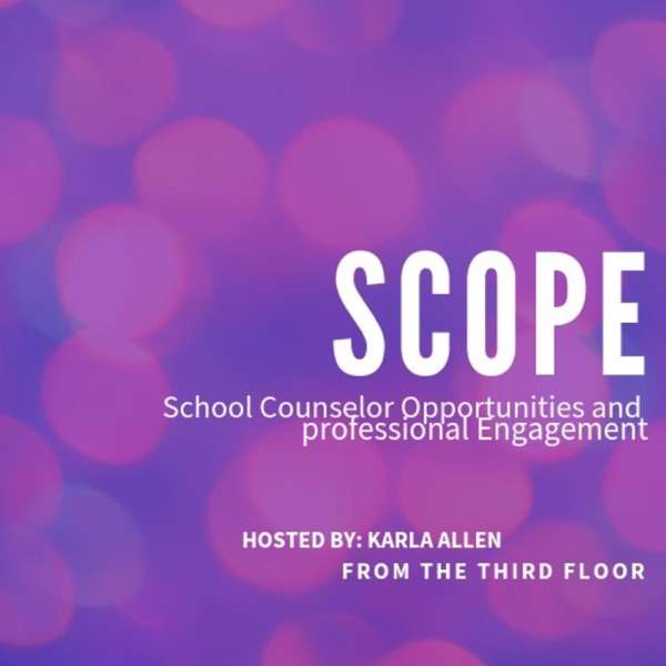 SCOPE: School Counselor Opportunities and Professional Engagement