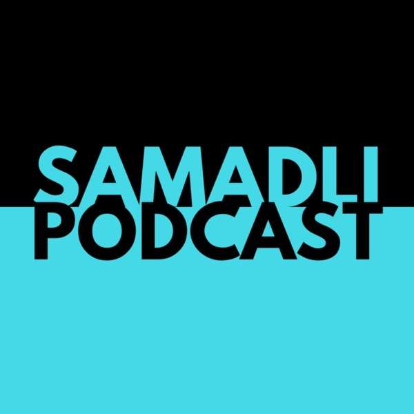 Samadli Podcast