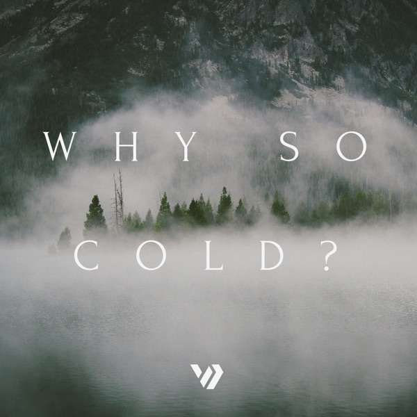 Why So Cold?