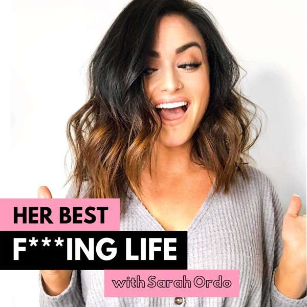 Her Best F***ing Life Podcast