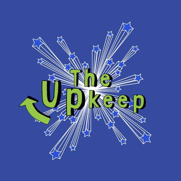 The Upkeep