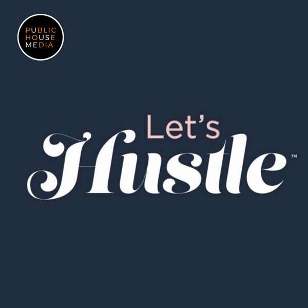 Let’s Hustle