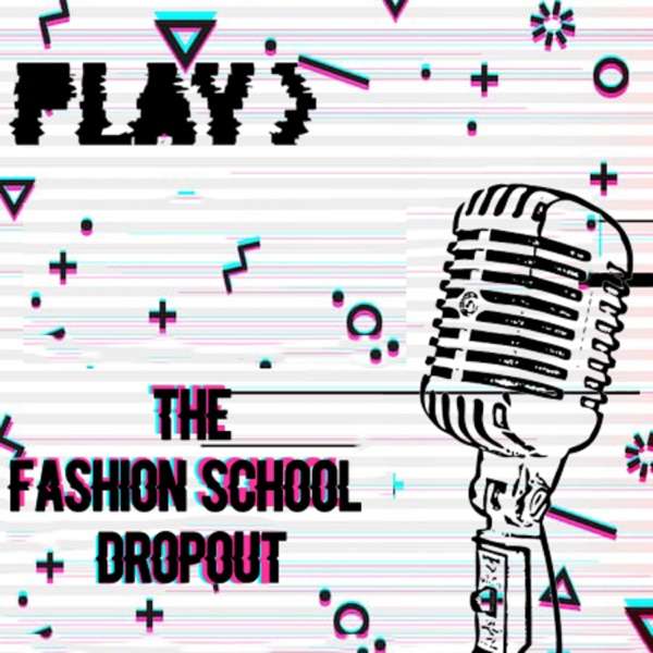 The Fashion School Dropout