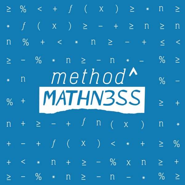 Method to the Mathness