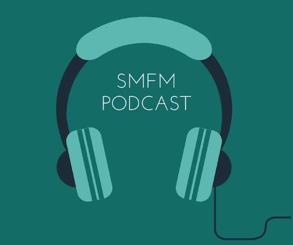 SMFM’s Podcast Series