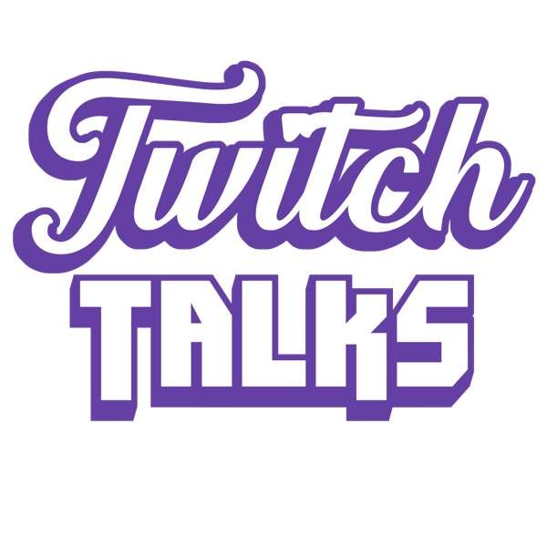 Twitch Talks