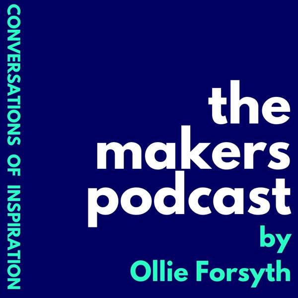 The Makers Podcast