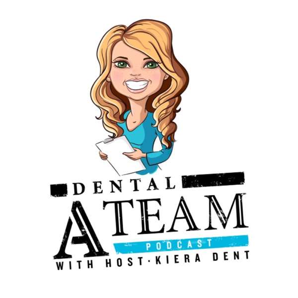 The Dental A Team Podcast