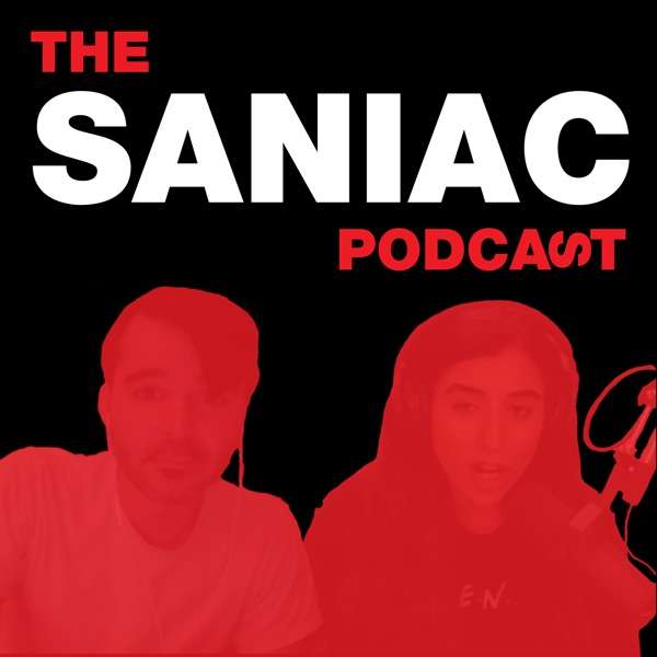The Saniac Podcast