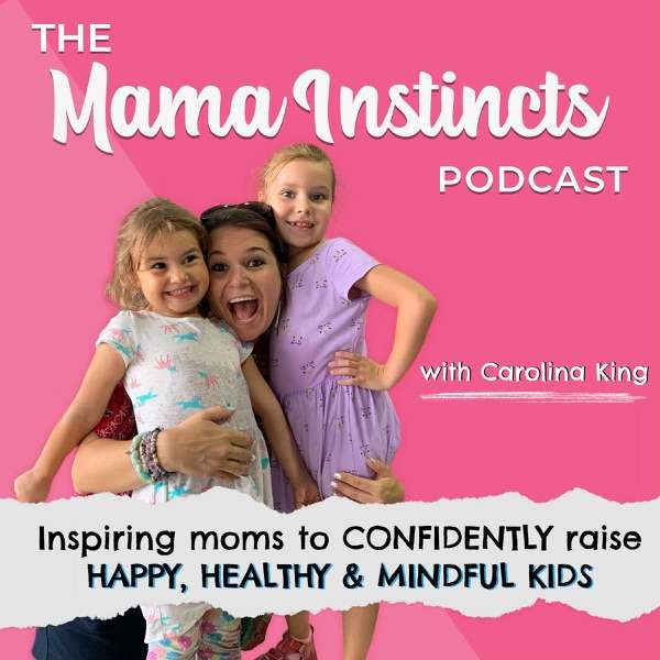 The Mama Instincts Podcast