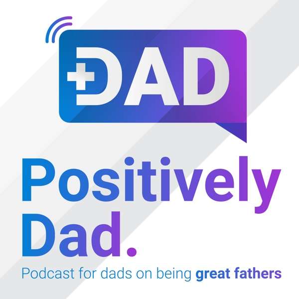 Positively Dad