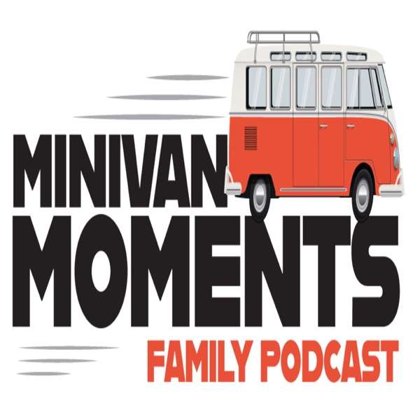 Minivan Moments Podcast