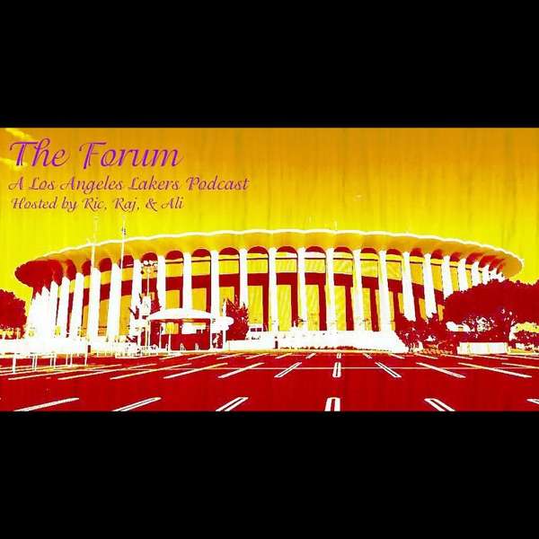 The Forum – An LA Lakers Podcast