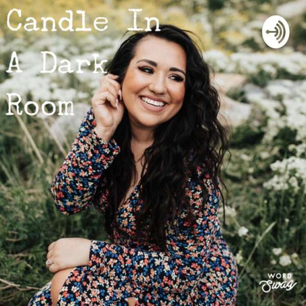 Candle In A Dark Room podcast