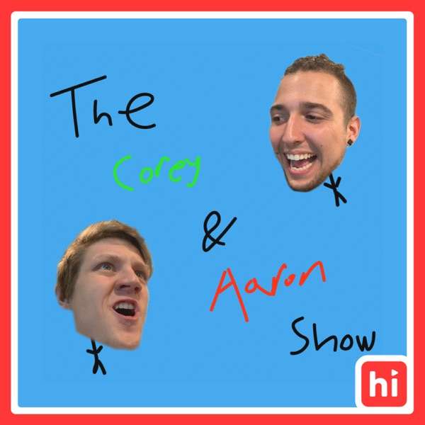 The Corey & Aaron Show
