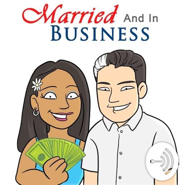 The Married and In Business Podcast (MIB Podcast)