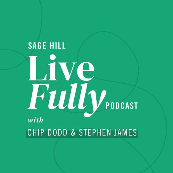 Sage Hill Live Fully Podcast