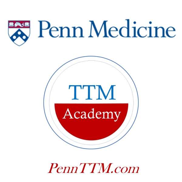 Penn Medicine’s TTM Academy Podcasts