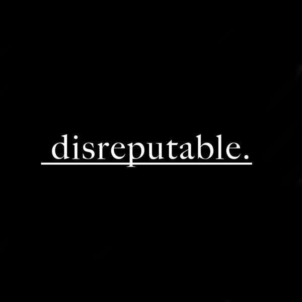 Disreputable with Dean Curry + Brandon Perritte