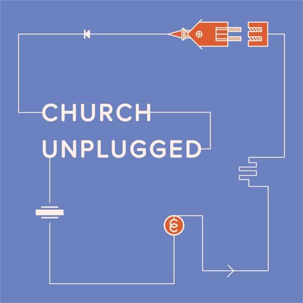 Church Unplugged