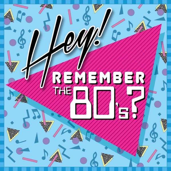 Hey! Remember the 80’s?