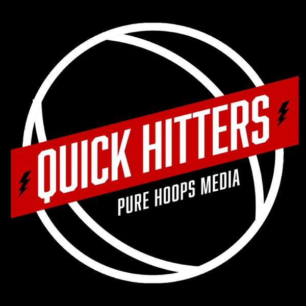 The Pure Hoops Quick Hitters