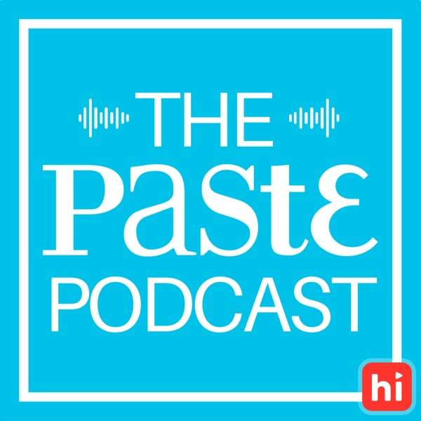The Paste Podcast