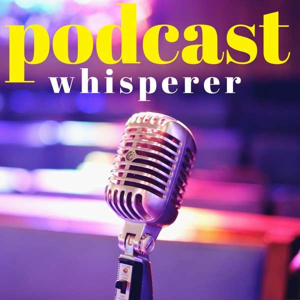 Podcast Whisperer