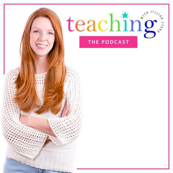 Teaching With Jillian Starr Podcast