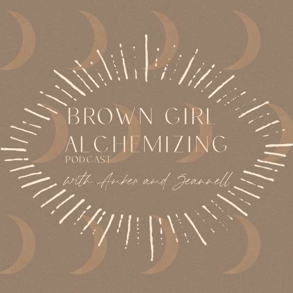 Brown Girl Alchemizing