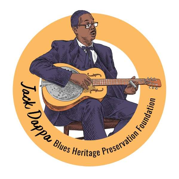Jack Dappa Blues Heritage Preservation Radio