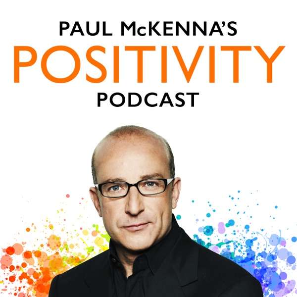 Paul McKenna’s Positivity Podcast