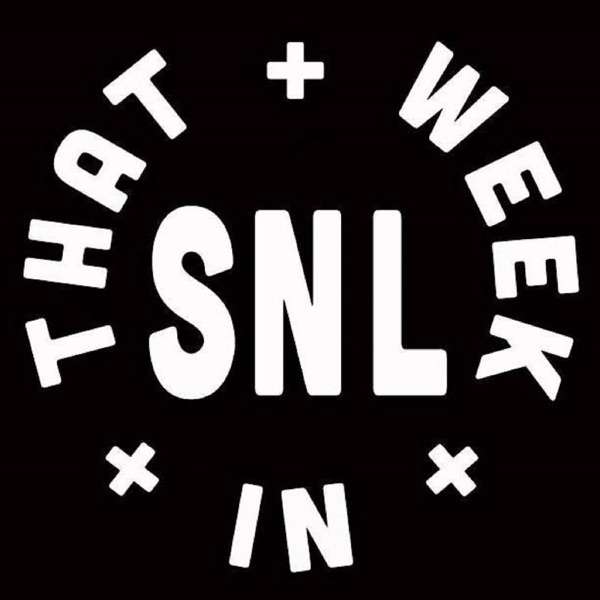 That Week In SNL (A Vintage Saturday Night Live Podcast)