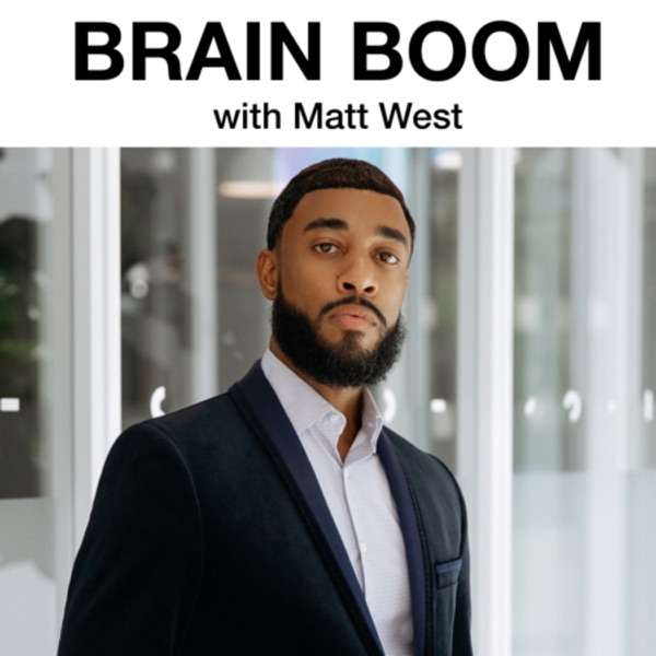 Brain Boom with Matt West
