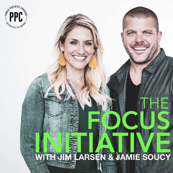 The Focus Initiative – with Jim Larsen