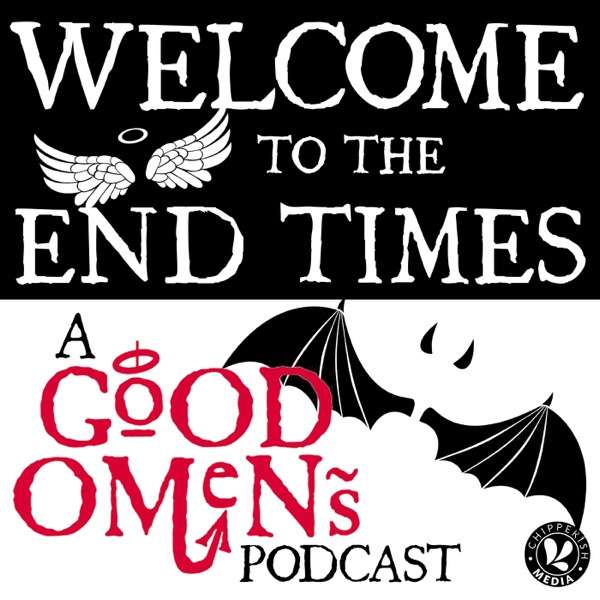 Welcome to the End Times: a Good Omens podcast