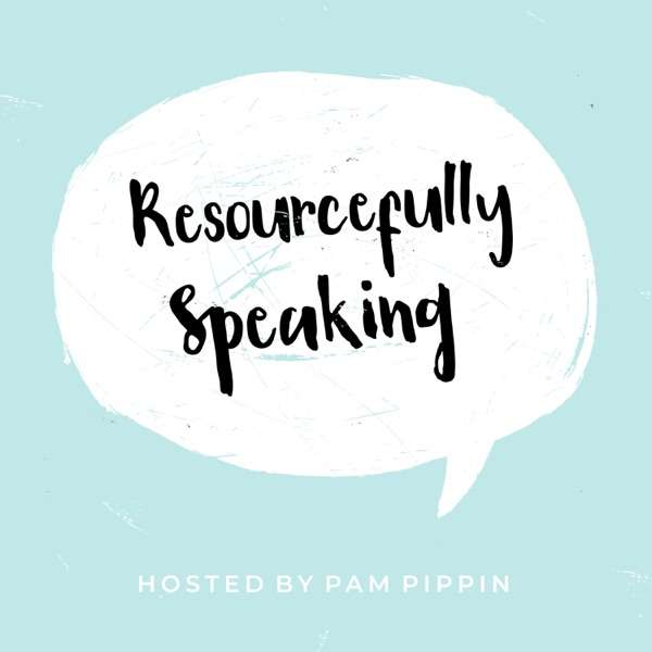 Resourcefully Speaking