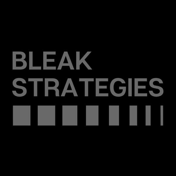 Bleak Strategies