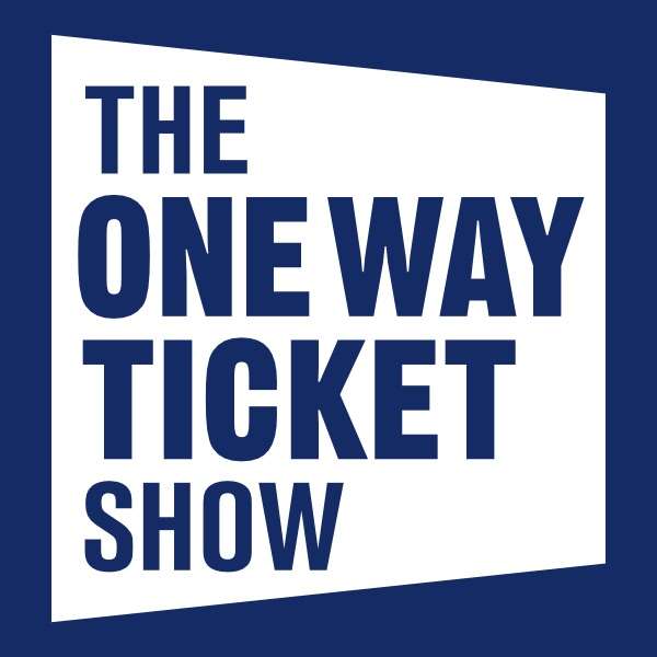 The One Way Ticket Show