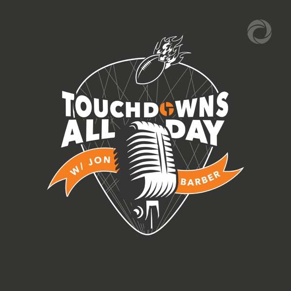 Touchdowns All Day with Jon Barber & Max Dawson
