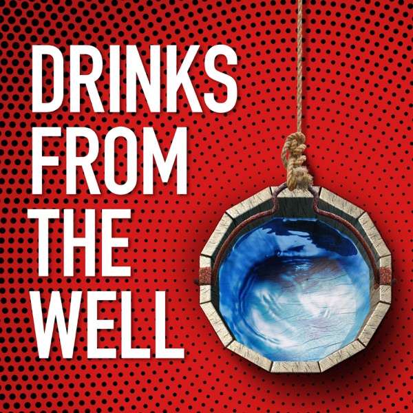 Drinks from the Well