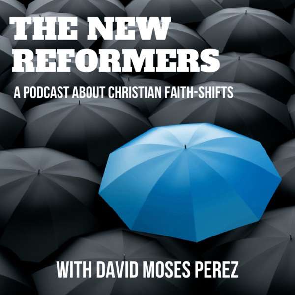 New Reformers Podcast