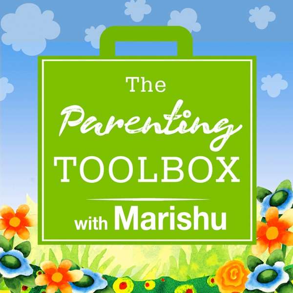 The Parenting Tool box – with Marishu