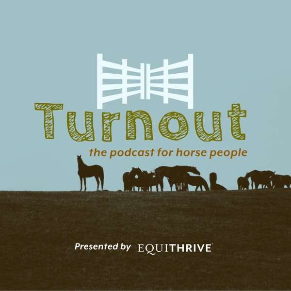 Turnout: the podcast for horse people