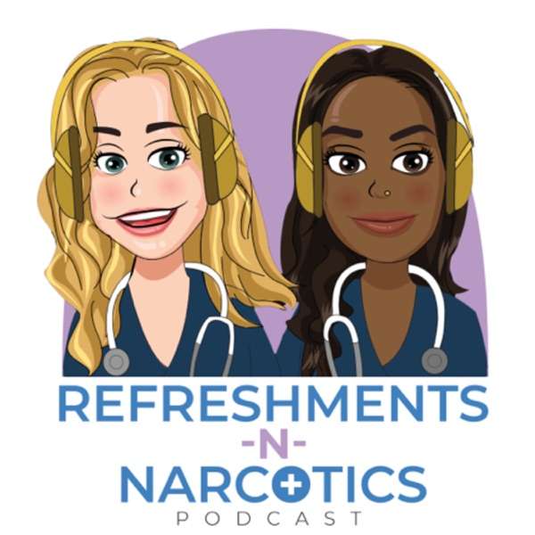 Refreshments and Narcotics ™️ Podcast